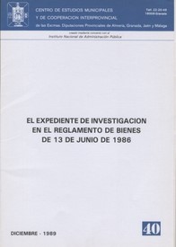 El expediente de investigación en el Reglamento de Bienes de 13 de junio de 1986