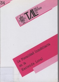 La fiscalidad inmobiliaria en la Hacienda Local. II Jornadas de Estudios sobre las Haciendas Locales (Torremolinos, Abril 1989)
