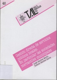 Gestión directa de servicios públicos locales. En particular las Sociedades Mercantiles Municipales