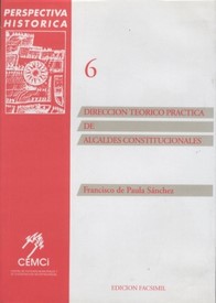 Dirección teórico-práctica de Alcaldes constitucionales
