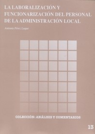La laboralización y funcionarización del personal de la administración local