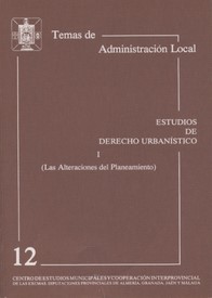 Estudios de derecho urbanístico I. Las alteraciones del urbanismo