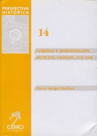 Gobierno y administración municipal. Granada, 1931-1936
