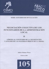 La negociación colectiva de los funcionarios de la administración local. II. Límites al contenido de la negociación y análisis de las materias objeto de la misma.