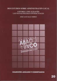 Dos estudios sobre administración local. Control y fiscalización y las nuevas figuras contractuales
