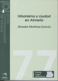 Urbanismo y ciudad en Almería. Premio Angel Ballesteros, 2001-2002