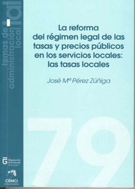 La reforma del regimen legal de las tasas y precios públicos en los servicios locales: las tasas locales