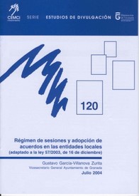 Régimen de sesiones y adopción de acuerdos en las Entidades Locales (adaptado a la Ley 57/2003, de 16 de diciembre)