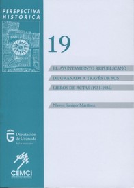 El Ayuntamiento republicano de Granada a través de sus Libros de Actas (1931-1936)