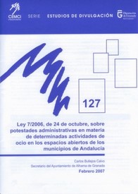 Ley 7/2006, de 24 de octubre, sobre potestades administrativas en materia de determinas actividades de ocio en los espacios abiertos de los municipios de Andalucía