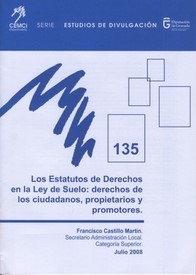 Los Estatutos de Derechos en la Ley de Suelo: derechos de los ciudadanos, propietarios y promotores