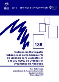 Ordenanzas municipales urbanísticas como herramienta de urgencia para la adaptación a la Ley 7/2002, de Ordenación Urbanística de Andalucía