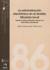 La administración electrónica en el ámbito tributario. Desde la oficina tributaria virtual a la informática decisional