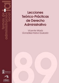 Lecciones teórico-prácticas de derecho administrativo