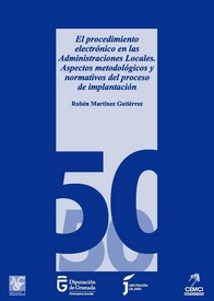 El procedimiento electrónico en las Administraciones Locales. Aspectos metodológicos y normativos del proceso de implantación