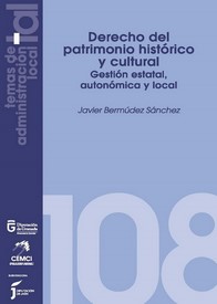 Derecho del Patrimonio Histórico y Cultural. Gestión estatal, autonómica y local.