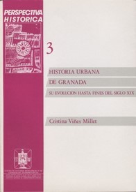 Historia urbana de Granada. Su evolución hasta finales del siglo XIX