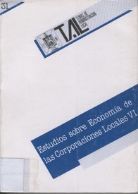 Estudios sobrre economía de las Corporaciones Locales VI.VII Semana de estudios superiores, Granada Octubre 1988